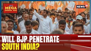 Mega Opinion Poll  Will BJP Penetrate Votes For Lok Sabha Elections In South India  News18 [upl. by Brennen]