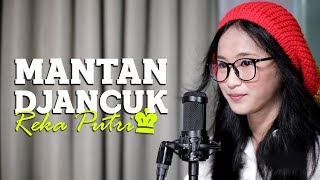 REKA PUTRI  MANTAN DJANCUK Acoustic Version [upl. by Yraeht]