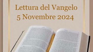 Lettura del Vangelo del giorno 5 Novembre 2024 [upl. by Ameluz717]