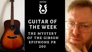 Guitar Of the Week With Jaffre The Mystery of this Gibson Epiphone PR 200 [upl. by Urion454]