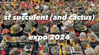 🪴🛒Everything at the 2024 SAN FRANCISCO Succulent Expo Show  SF Cactus Show  Plant shopping [upl. by Nylrehc]