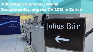 Julius Bär Gruppe AG  GV 2018  meine Zusammenfassung [upl. by Shotton]