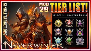 DPS CLASS TIER LIST Best to Worst for Single Target DAMAGE boss fights  Neverwinter Mod 29 [upl. by Hobey]