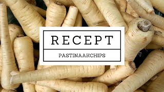 Recept Pastinaakchips  Tuinennl [upl. by Pease]