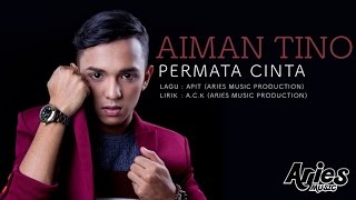 Aiman Tino  Permata Cinta Official Lirik Video [upl. by Finlay]