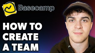 How to Create a Team in Basecamp Full 2024 Guide [upl. by Wilber729]