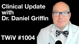 TWiV 1004 Clinical update with Dr Daniel Griffin [upl. by Einafats]