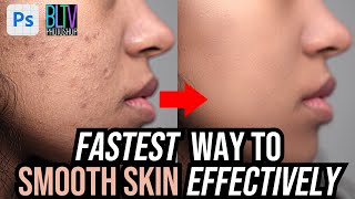 Photoshop Quickest Way to Effectively Smooth SKIN amp Remove Blemishes [upl. by Anayt]