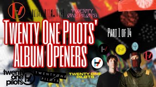 Twenty One Pilots Album Openers [upl. by Brice]