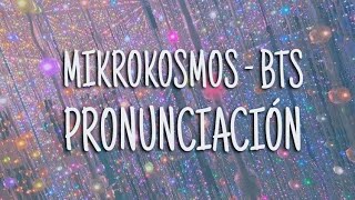 Mikrokosmos  BTS Pronunciación Fácil [upl. by Yadseut857]