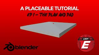 The Placeable Tutorial Series  EP 1 The Plan and Pad [upl. by Brit]