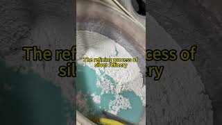 The refining process of silver refinery refining silver foryou [upl. by Fax309]