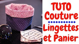 Tuto Couture  les Lingettes et leur Panier [upl. by Haines]