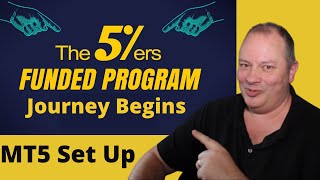 HOW TO SET UP MT5  5ers FUNDED FOREX ACCOUNT  The Journey Begins [upl. by Renae14]