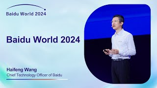 Baidu World 2024 Keynote  Haifeng Wang [upl. by Atinomar]