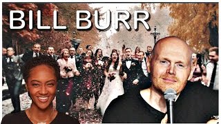 FIRST TIME REACTING TO  Bill Burr quotBest Friend Didnt Invite Me To His Weddingquot [upl. by Eddie]