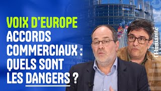 Nouveaux accords commerciaux  quels sont les dangers [upl. by Eartnoed808]