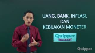 Quipper Video  Uang Bank Inflasi dan Kebijakan Moneter  Persiapan SBMPTN Ekonomi [upl. by Akieluz827]