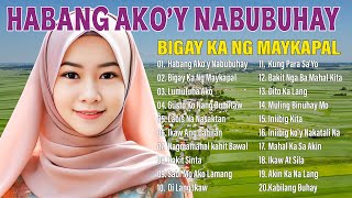 Habang AkoY Nabubuhay💗Nonstop OPM Hits Songs 2024 All original Tagalog Love songs SANSHAI [upl. by Pfaff]