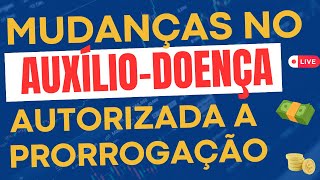 AUXÍLIO  DOENÇA AUTORIZADO A PRORROGAÇÃO ENTENDA [upl. by Hasan]