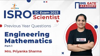 ISRO Scientist SC Exam 2023 PYQs  Engineering MathematicsPart1  Priyanka Sharma Maam [upl. by Annwahsal602]