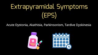 Extrapyramidal Symptoms EPS  Timeline and Management [upl. by Ruben770]