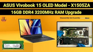 How To Upgrade RAM 16GB DDR4 3200MHz ASUS VivoBook 15 OLED X1505ZA  Disassembly And Assembly [upl. by Kinimod]