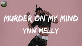 Murder On My Mind  YNW Melly Lyrics  Travis Scott King Von Lil Baby Ft Dababy amp migos [upl. by Sliwa]