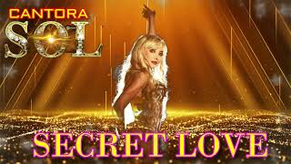 CANTORA SOL SECRET LOVE [upl. by Atilemrac]