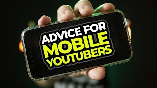 5 Things Mobile YouTubers Should Know [upl. by Eedna]