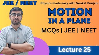 11  JEENEET  Physics  Motion  Lecture 25 [upl. by Alana574]