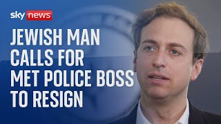 Met Police boss should resign says antisemitism campaigner called openly Jewish by officer [upl. by Notanhoj115]