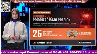 Hacknoid reúne a expertos en Código Rojo Priorizar bajo presión  Perú [upl. by Nerte621]