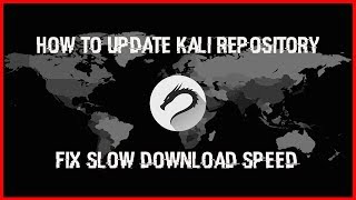 How To Update Kali Linux Sourceslist Repositories 20193 ┃ Fix Slow Download Speed [upl. by Asiral]