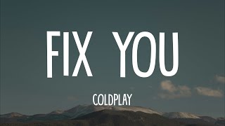 Coldplay  Fix You Lyrics [upl. by Katerina]