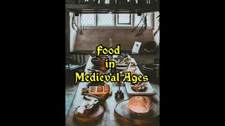 Food in Medieval Ages [upl. by Yand]