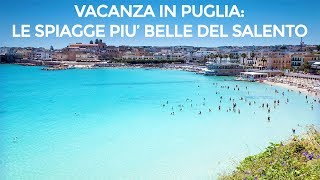 Puglia le più belle spiagge del Salento [upl. by Jowett]