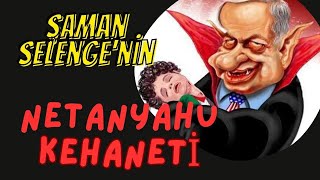 ŞAMAN SELENGENİN NETANYAHU KEHANETİ GERÇEKLEŞİYOR 2024 İÇİN NELER SÖYLÜYOR [upl. by Nomyad769]