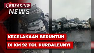 BREAKING NEWS  Kecelakaan Beruntun di KM 92 Tol Purbaleunyi [upl. by Cran]