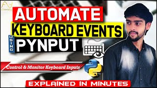 Automate Keystrokes amp Monitor Keypress using pynput  Key Press in Python  Explained in Minutes [upl. by Retsila]