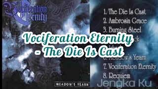 Vociferation Eternity  The Die Is Cast [upl. by Aniroc]