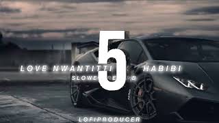 Love Nwantiti X Habibi 🔥Slowed and Reverb Song For me music love 💖💕💘 [upl. by Ybrad128]