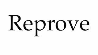 How to Pronounce Reprove [upl. by Akira]