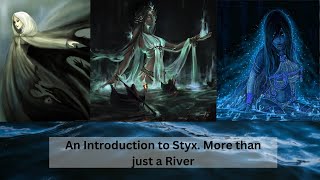 Introduction to Styx The sacred waters in which lurks a Goddess Introduction to the Greek Pantheon [upl. by Syramad771]