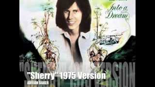 ADRIAN BAKER  1975 HIT VERSION OF SHERRY [upl. by Ardnatal]