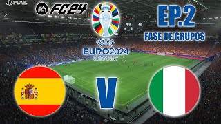 EA FC 24 UEFA EURO 2024 ESPAÑA VS ITALIA FASE DE GRUPOS EP2 [upl. by Mariette]