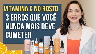 PARE DE FAZER ISSO ERRADO 3 ERROS QUE VOCÊ COMETE NA HORA DE COMPRAR VITAMINA C PARA O ROSTO [upl. by Leanahtan]