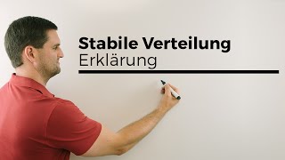 Stabile Verteilung Fixvektor Erklärung Teil 2b mit Umstellen  Mathe by Daniel Jung [upl. by Euqnom]