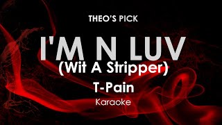 Im N Luv Wit A Stripper  TPain karaoke [upl. by Reibaj]