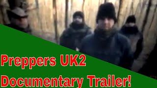 Preppers UK 2 Trailer Emergency Preparedness and Survival Documentary Wessex Blades funkyprepper [upl. by Hayouqes]